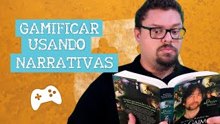 Narrativas na Gamificação [técnica 01]