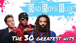 BAD BOYS BLUE - THE 30 GREATEST HITS - MEGA MIX