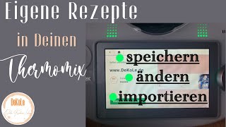 Eigene Rezepte speichern - Schritt für Schritt erklärt, nicht nur für Thermomix-Anfänger