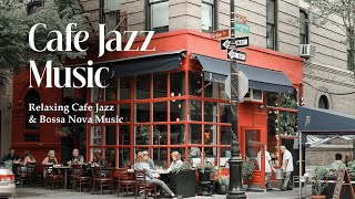 Cafe Jazz Music | Relaxing Cafe Jazz & Bossa Nova Piano for Your Coffee Time