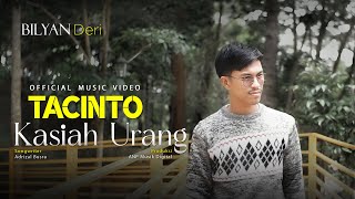 Bilyan Deri - Tacinto Kasiah Urang (Official Music Video)