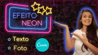 🌟EFEITO NEON no Canva: Como Fazer TEXTO em Neon e FOTOS com Efeito Neon