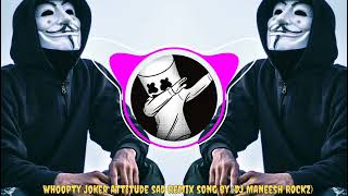 CJ Whoopty Dj Remix Song - Best Attitude Mood Off Song By Dj Maneesh Rockz