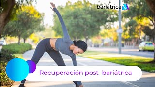 Recuperación después de una bariátrica