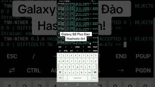 Galaxy S8 Plus Đào Coin Hashrate ổn!