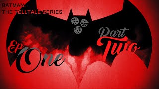 BATMAN MAKES FWENDS | Batman: The Telltale Series [Ep.1 Pt.2]