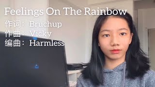 【Original Song】Feelings On The Rainbow - Vicky宣宣