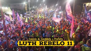 Comício do Candidato a Prefeito de Breves Luth Rebelo!1️⃣1️⃣💙