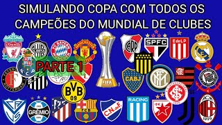 COPA DOS CAMPEÕES DO MUNDIAL DE CLUBES (1960-2019) - SIMULANDO! #1