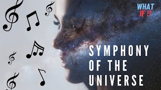 What if The Universe Played Symphony? Exploring Cosmic Vibrations 2024