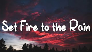 Adele - Set Fire to the Rain (Lyrics) || Rihanna, Coldplay (Mix Lyrics)