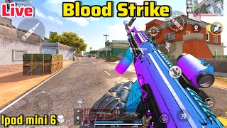 Blood Strike mobile Rank push Live  | iPad mini 6