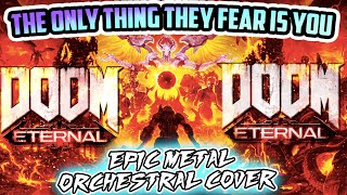 DOOM Eternal OST - The Only Thing They Fear Is You Cover