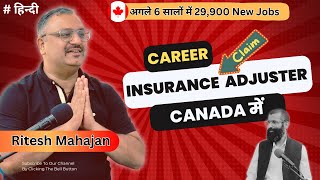 Career as an Insurance Claim Adjuster in Canada | Episode 37