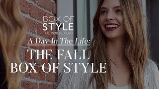 A Day In The Life: The Fall 2017 Box of Style | The Zoe Report By Rachel Zoe