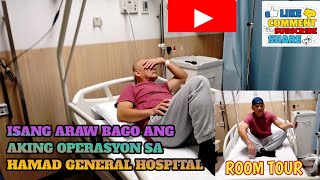 ISANG ARAW BAGO ANG AKING OPERASYON||TAPOS ROOM TOUR TAYO