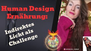 Human Design Ernährung: Indirektes Licht als Challenge