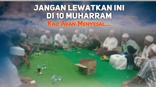 Jangan Lewat ini Di 10 Muharram