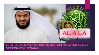 MISHARI RASHID AL A'LA OLD VERSION VERSI LAMA LEBIH TENANG JUZ 30