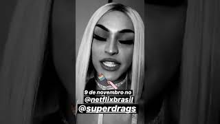 Pabllo Vittar Anuncia Estreia de "Super Drags" na Netflix