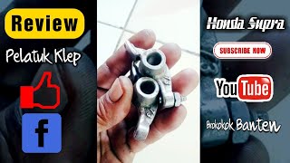 Review Platuk klep Honda Supra