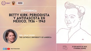 Conferencia "Betty Kirk: periodista y antifascista en México, 1936-1943"