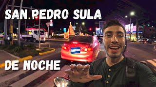 ¡NOCHE! San Pedro Sula, Honduras - ¿Qué tanto se puede hacer? Yo soy Sampedrano 🏙️📍