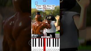 POV: The Rise Of Giga Fazbear 18 (@AgbapsShorts) - Octave Piano Tutorial