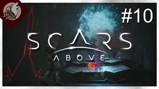 Scars Above [EP 10] - Teleporting Time