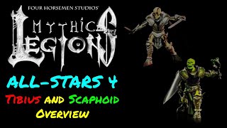 Mythic Legions All Stars 4 Overview: Tibius and Scaphoid