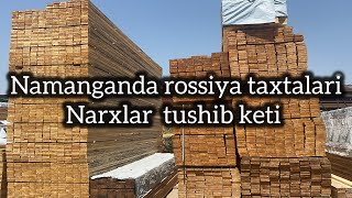 Namanganda rossiya taxtalar narxi tushib keti