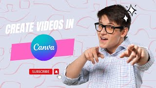 Create Videos in Canva