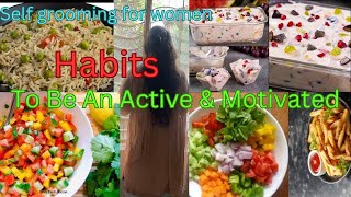 Habits To Be An Active & Motivated|| Housewife Tips || Tips For women || Grooming tips for women.