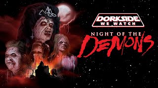 Dorkside We Watch: Night Of the Demons