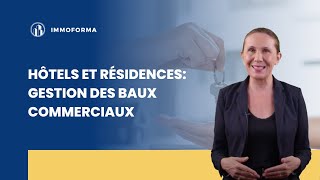 Hôtels et résidences: gestion des baux commerciaux