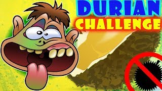 DURIAN fruit Challenge