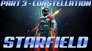 Starfield - Part 3 - Constellation | PC Gameplay