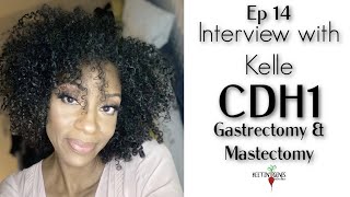 Ep.14 Kelle... CDH1 Genetic Mutation. Gastrectomy & Mastectomy