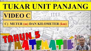 Matematik Tahun 5 : Tukar unit panjang (Video C)