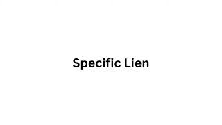 #99 Specific Lien | Real Estate Exam Vocab