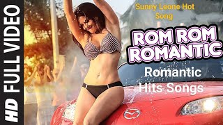 Rom Rom Romantic | Mastizaade | Sunny Leone,Tushar Kapoor | Vir Das | Mika | Hot Song Sunny Leone