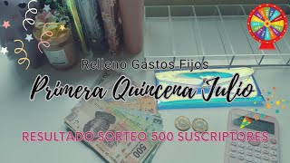 🎉 RESULTADO SORTEO 500 SUSCRIPTORES 🎉 | Relleno de gastos fijos para la primera quincena de julio 💰