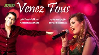 Abderahman Djalti & Syrine Ben Moussa - Venez Tous Exclusive 2022