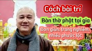 Cách bài trí bàn thờ phật , đón tài lộc