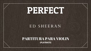 Ed Sheeran - Perfect (Partitura para violín)