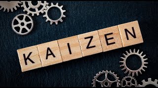 Understanding KAIZEN: Continuous & Process Improvement Methodology Explained