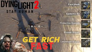 🔥DYING LIGHT 2 - 💸GET RICH QUICK *MILLIONS IN MINUTES* UNLIMITED MONEY GLITCHES