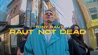 ТОНИ РАУТ - RAUT NOT DEAD (ЯДРИМ prod.)