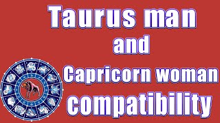 ✅Taurus man and Capricorn woman compatibility