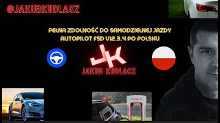 Pełna Zdolność Do Samodzielnej Jazdy Autopilot FSD v12.3.4 po Polsku